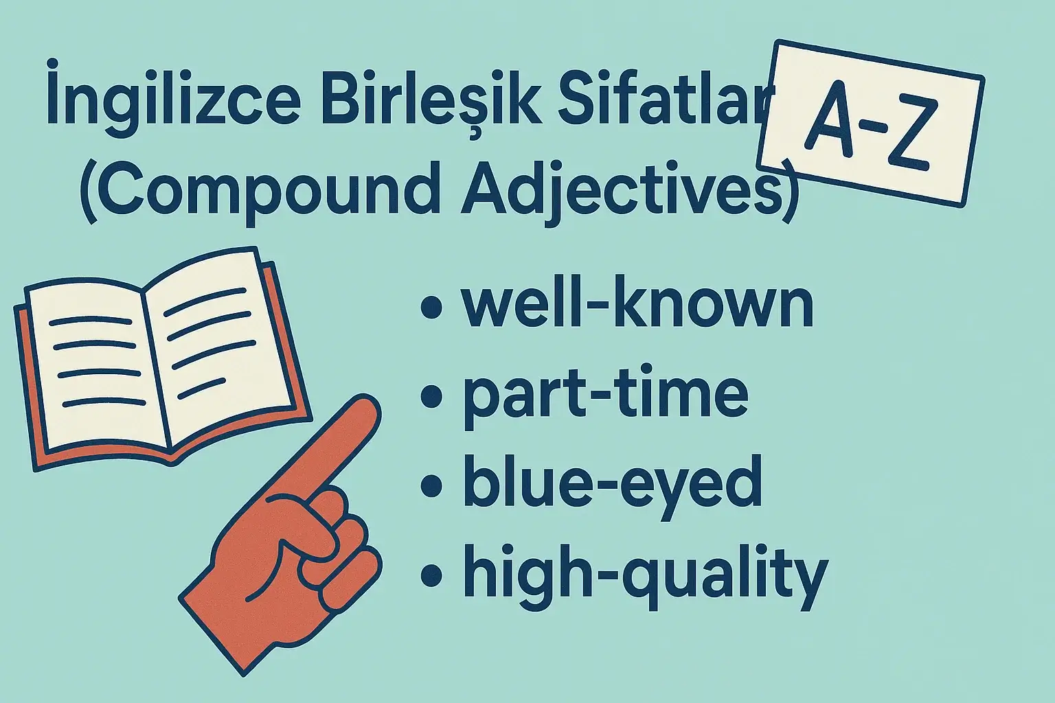 İngilizce Birleşik Sıfatlar (Compound Adjectives)